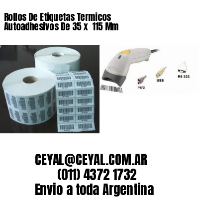 Rollos De Etiquetas Termicos Autoadhesivos De 35 x  115 Mm