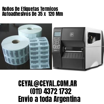 Rollos De Etiquetas Termicos Autoadhesivos De 35 x  120 Mm