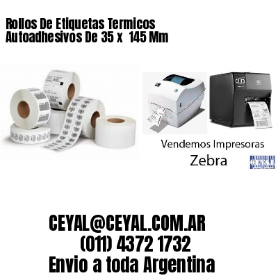 Rollos De Etiquetas Termicos Autoadhesivos De 35 x  145 Mm