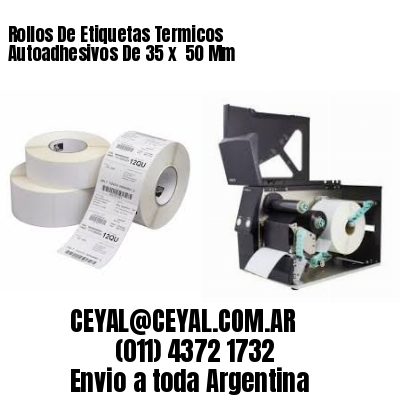 Rollos De Etiquetas Termicos Autoadhesivos De 35 x  50 Mm