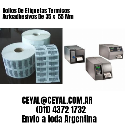 Rollos De Etiquetas Termicos Autoadhesivos De 35 x  55 Mm