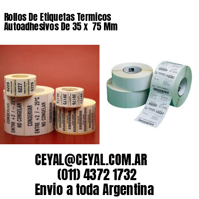 Rollos De Etiquetas Termicos Autoadhesivos De 35 x  75 Mm