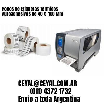 Rollos De Etiquetas Termicos Autoadhesivos De 40 x  100 Mm
