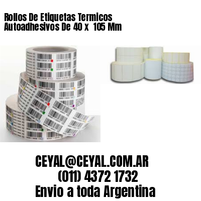 Rollos De Etiquetas Termicos Autoadhesivos De 40 x  105 Mm