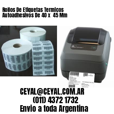 Rollos De Etiquetas Termicos Autoadhesivos De 40 x  45 Mm