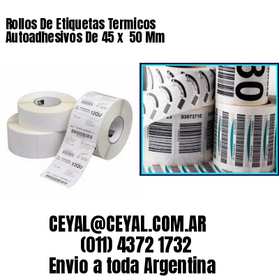 Rollos De Etiquetas Termicos Autoadhesivos De 45 x  50 Mm