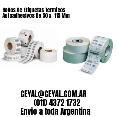 Rollos De Etiquetas Termicos Autoadhesivos De 50 x  115 Mm