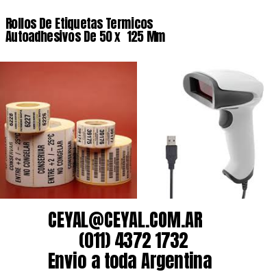 Rollos De Etiquetas Termicos Autoadhesivos De 50 x  125 Mm