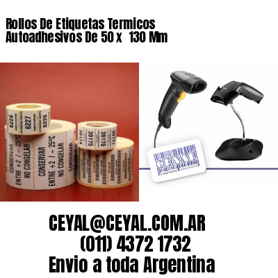Rollos De Etiquetas Termicos Autoadhesivos De 50 x  130 Mm