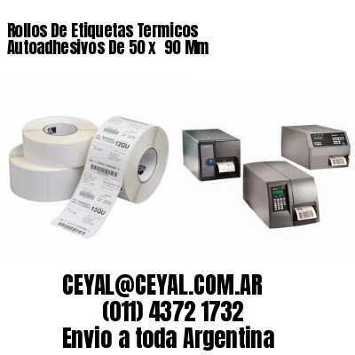 Rollos De Etiquetas Termicos Autoadhesivos De 50 x  90 Mm