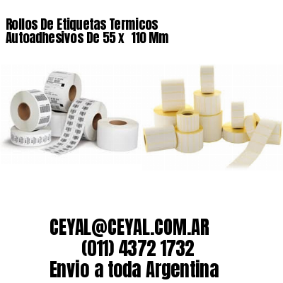 Rollos De Etiquetas Termicos Autoadhesivos De 55 x  110 Mm