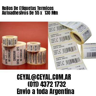 Rollos De Etiquetas Termicos Autoadhesivos De 55 x  130 Mm
