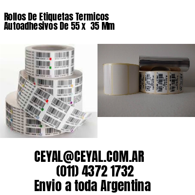 Rollos De Etiquetas Termicos Autoadhesivos De 55 x  35 Mm