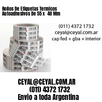 Rollos De Etiquetas Termicos Autoadhesivos De 55 x  40 Mm