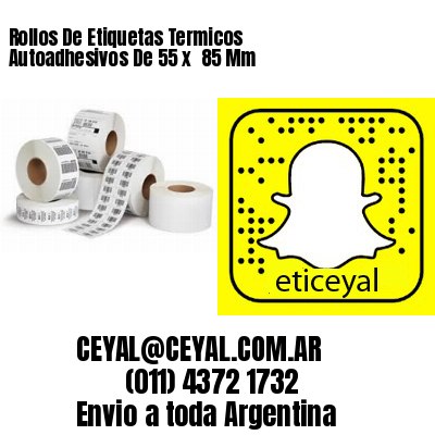 Rollos De Etiquetas Termicos Autoadhesivos De 55 x  85 Mm