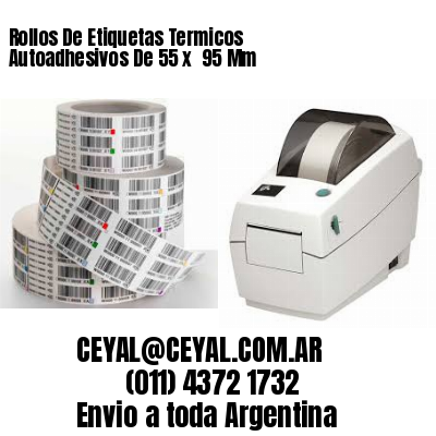 Rollos De Etiquetas Termicos Autoadhesivos De 55 x  95 Mm