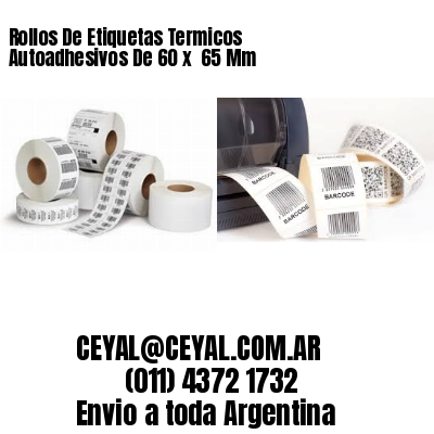 Rollos De Etiquetas Termicos Autoadhesivos De 60 x  65 Mm