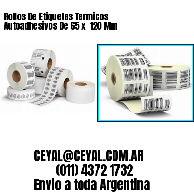 Rollos De Etiquetas Termicos Autoadhesivos De 65 x  120 Mm
