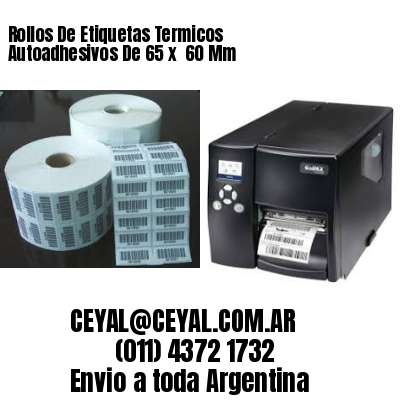 Rollos De Etiquetas Termicos Autoadhesivos De 65 x  60 Mm