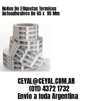Rollos De Etiquetas Termicos Autoadhesivos De 65 x  95 Mm