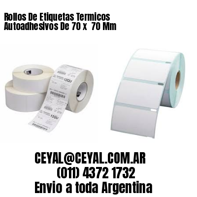 Rollos De Etiquetas Termicos Autoadhesivos De 70 x  70 Mm