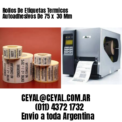 Rollos De Etiquetas Termicos Autoadhesivos De 75 x  30 Mm