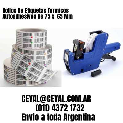 Rollos De Etiquetas Termicos Autoadhesivos De 75 x  65 Mm