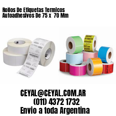 Rollos De Etiquetas Termicos Autoadhesivos De 75 x  70 Mm