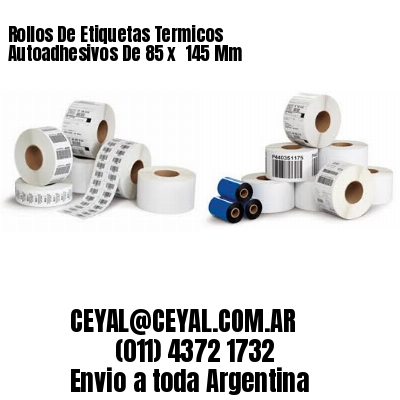 Rollos De Etiquetas Termicos Autoadhesivos De 85 x  145 Mm