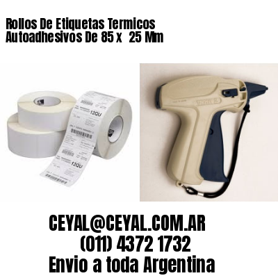 Rollos De Etiquetas Termicos Autoadhesivos De 85 x  25 Mm