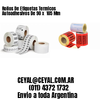 Rollos De Etiquetas Termicos Autoadhesivos De 90 x  105 Mm