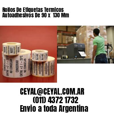 Rollos De Etiquetas Termicos Autoadhesivos De 90 x  130 Mm