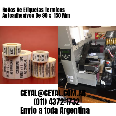 Rollos De Etiquetas Termicos Autoadhesivos De 90 x  150 Mm