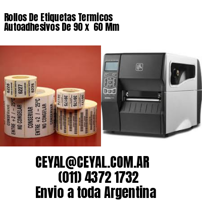 Rollos De Etiquetas Termicos Autoadhesivos De 90 x  60 Mm
