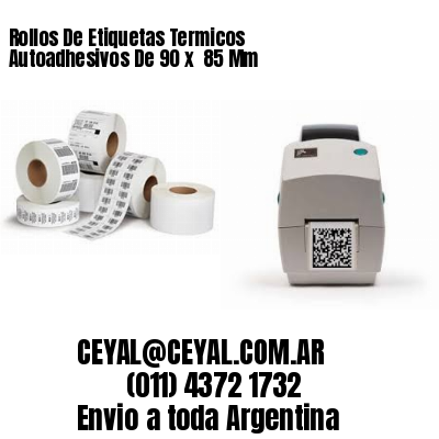 Rollos De Etiquetas Termicos Autoadhesivos De 90 x  85 Mm