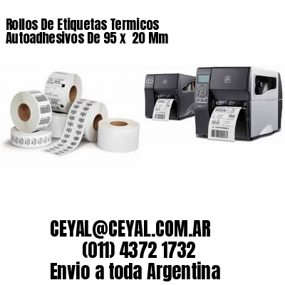 Rollos De Etiquetas Termicos Autoadhesivos De 95 x  20 Mm