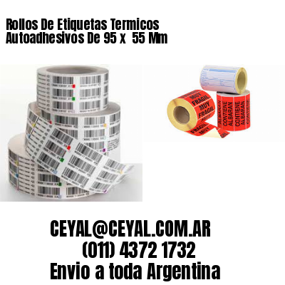 Rollos De Etiquetas Termicos Autoadhesivos De 95 x  55 Mm
