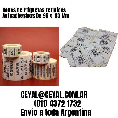 Rollos De Etiquetas Termicos Autoadhesivos De 95 x  80 Mm