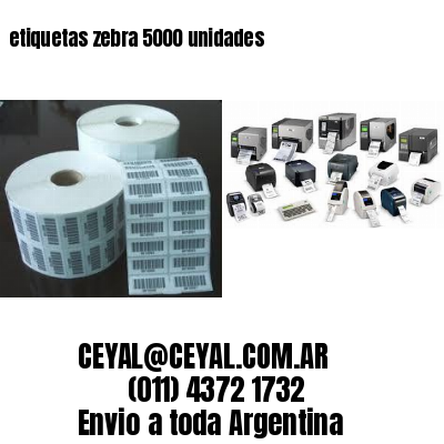 etiquetas zebra 5000 unidades