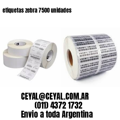 etiquetas zebra 7500 unidades