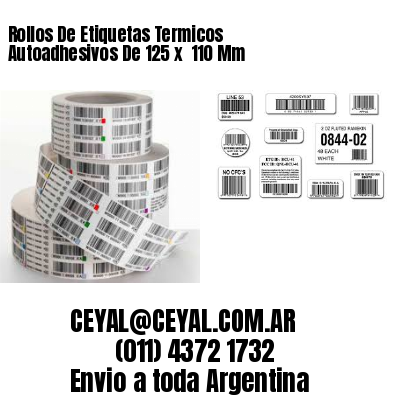Rollos De Etiquetas Termicos Autoadhesivos De 125 x  110 Mm