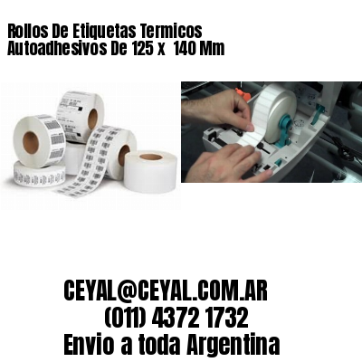 Rollos De Etiquetas Termicos Autoadhesivos De 125 x  140 Mm