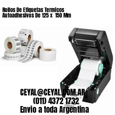 Rollos De Etiquetas Termicos Autoadhesivos De 125 x  150 Mm