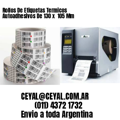 Rollos De Etiquetas Termicos Autoadhesivos De 130 x  105 Mm