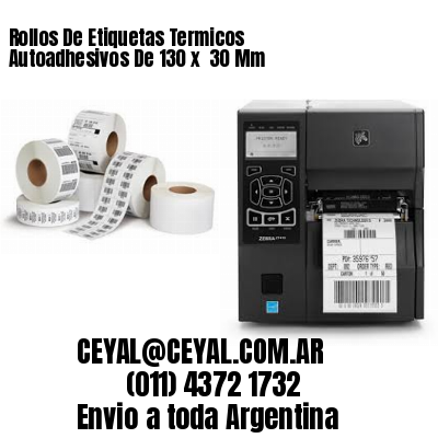 Rollos De Etiquetas Termicos Autoadhesivos De 130 x  30 Mm