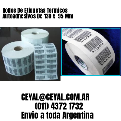 Rollos De Etiquetas Termicos Autoadhesivos De 130 x  95 Mm
