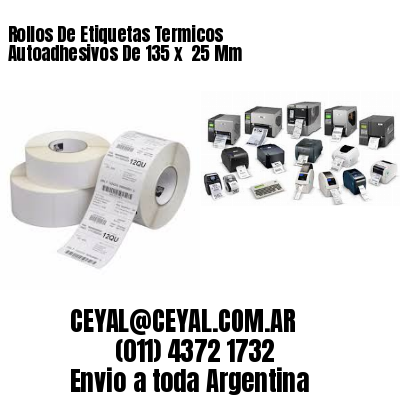 Rollos De Etiquetas Termicos Autoadhesivos De 135 x  25 Mm