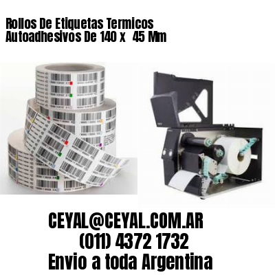 Rollos De Etiquetas Termicos Autoadhesivos De 140 x  45 Mm