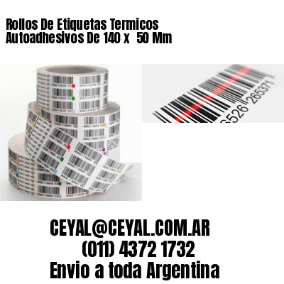 Rollos De Etiquetas Termicos Autoadhesivos De 140 x  50 Mm