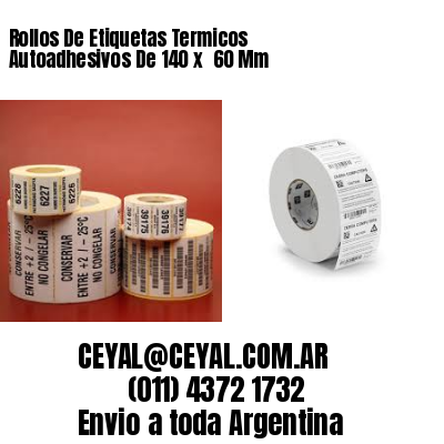 Rollos De Etiquetas Termicos Autoadhesivos De 140 x  60 Mm